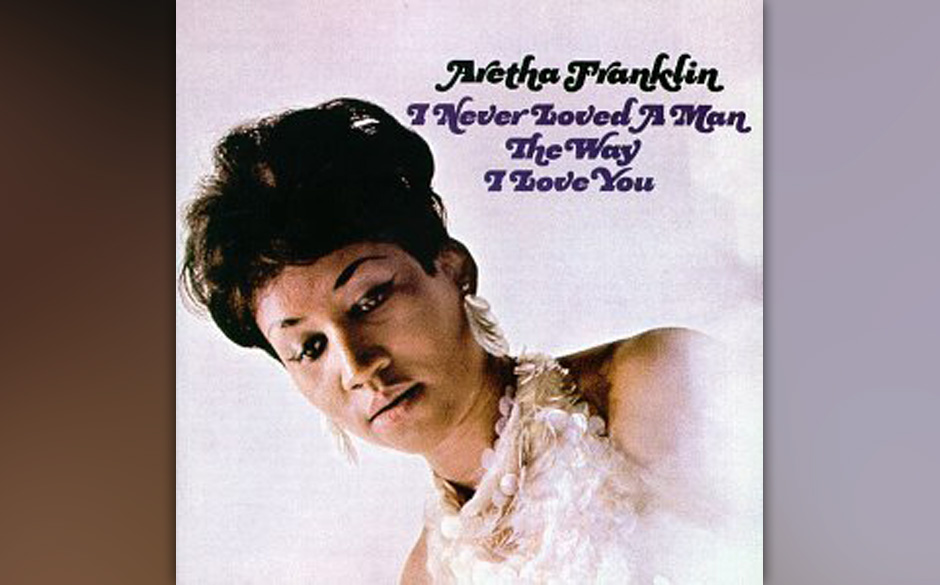 12. Aretha Franklin - "I Never Loved A Man The Way I Love You"
(Atlantic, 1967)
Es braucht wenig, um zu begreifen, warum F...