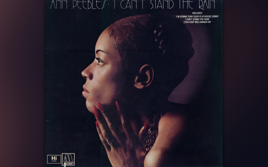 23.Ann Peebles - "I Can’t Stand The Rain" (Hi, 1974)
1974 war Hi Records die erste Adresse für Memphis Soul. Vor allem ...