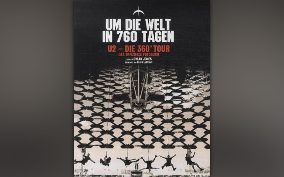 Platz 8: Dlyan Jones und Ralph Larmann - ""U2 360° - Um die Welt in 760 Tagen"