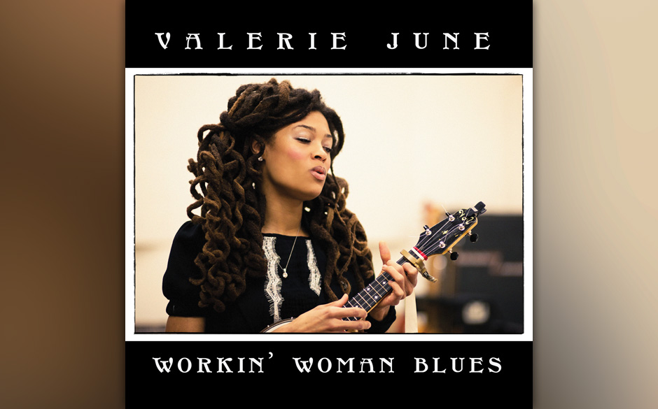 Valerie June - Workin’ Woman Blues  „Organic Moonshine Roots Music“.