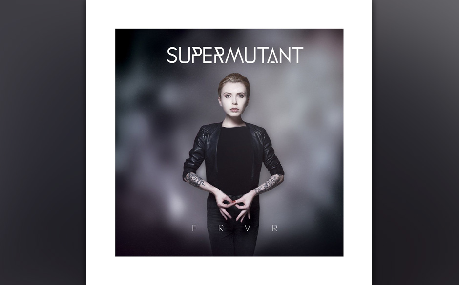 Supermutant - FRVR. Supermutant könnten die deutschen Billy Talent werden.