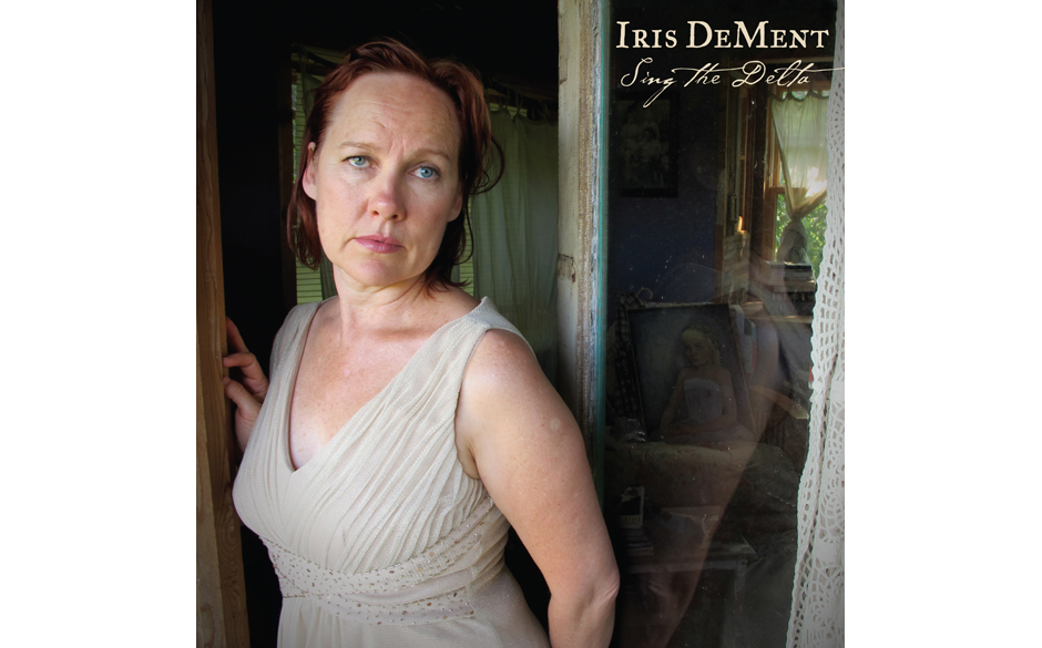 15. Iris DeMent: "Sing The Delta" (8)