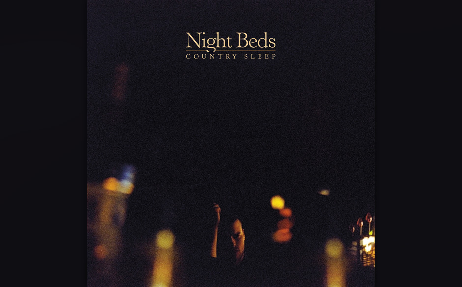 Night Beds - "Country Sleep"		(Dead Oceans/Cargo)
Zwischen Aufbruch und Unsicherheit, Verzweiflung und Euphorie.
Das Album...