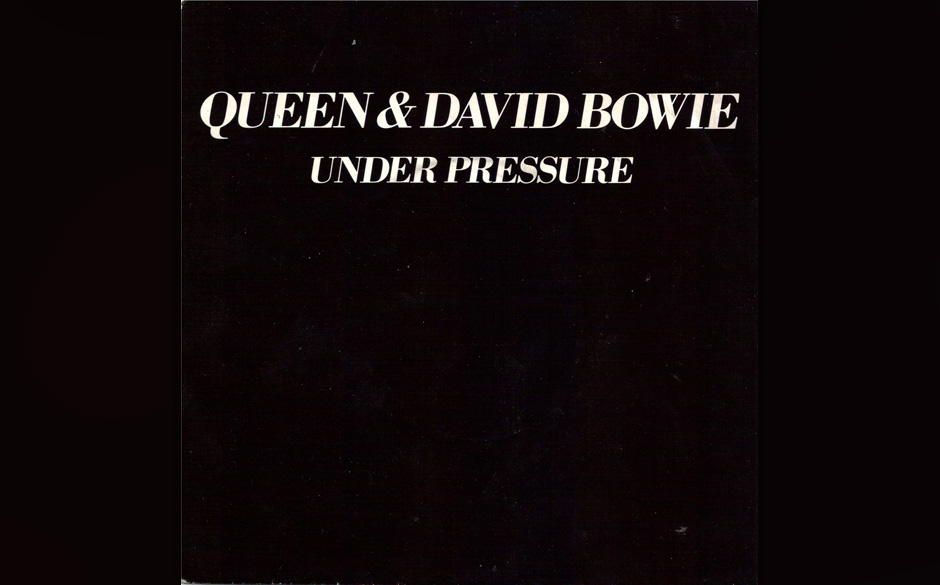 49. Queen & David Bowie: Under Pressure. Bowie hat mit Tina Turner, John Lennon, Cher und vielen anderen gesungen, dennoch...