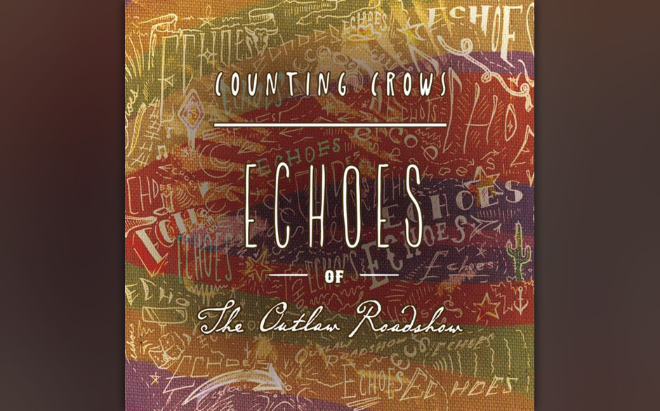 Counting Crows - "Echoes Of The Outlaw Roadshow". Live-Aufnahmen der Tour von 2012 mit allen Hits.