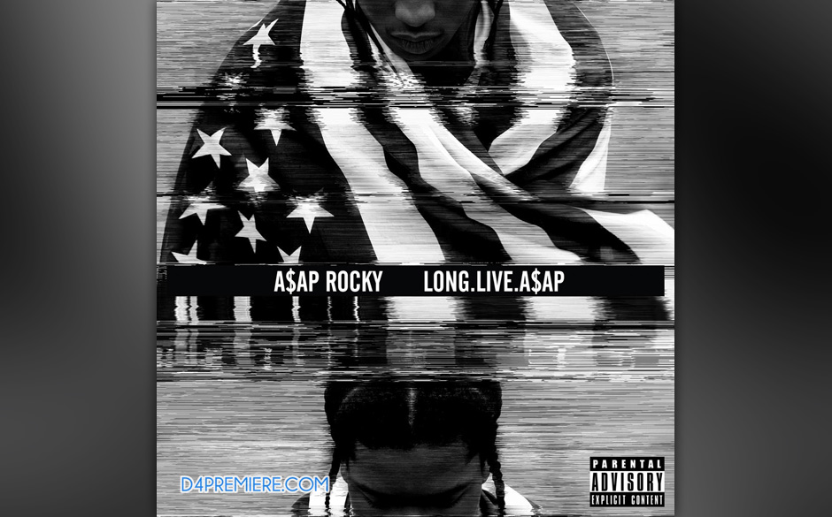 A$AP Rocky - "Long. Live. A$AP". Klingt frisch und innovativ, aber auch mainstreamkompatibel genug, um Rihanna auf ihrer a...