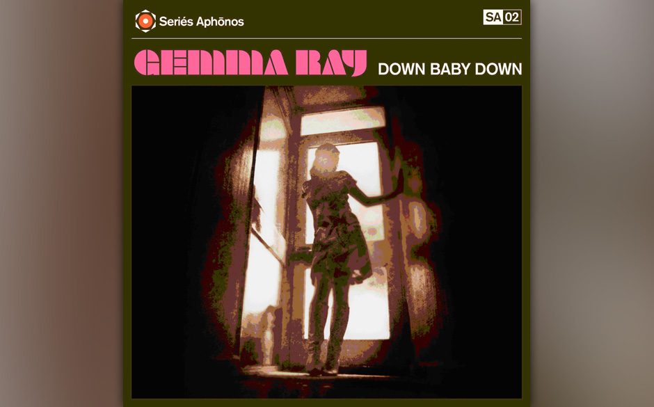 Gemma Ray - "Down Baby Down". Ein Konzeptalbum, das immer dann passt, wenn irgendeine Art von Sehnsucht zugegen ist.