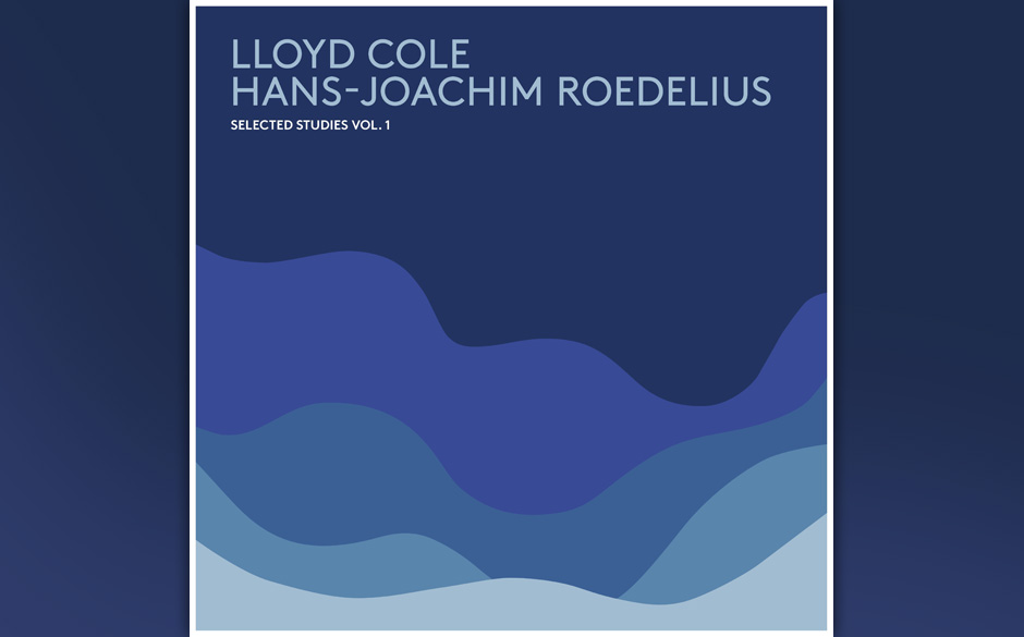 Lloyd Cole / Hans-Joachim Roedelius - "Selected Studies Vol. 1". Ein wenig Muße und Konzentration sollte man schon mitbri...