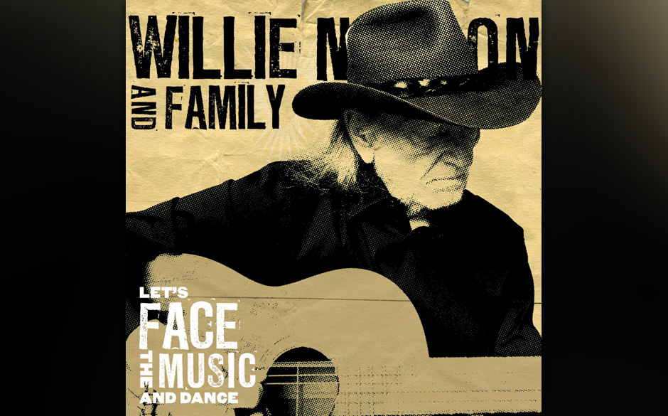 Willie Nelson - "Let's Face the Music and Dance". Kurz vor seinem 80. Geburtstag veröffentlicht der Country-Outlaw aus Te...