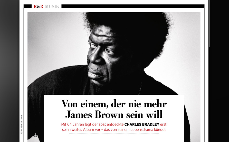 Charles Bradley muss nicht mehr James Brown mimen.