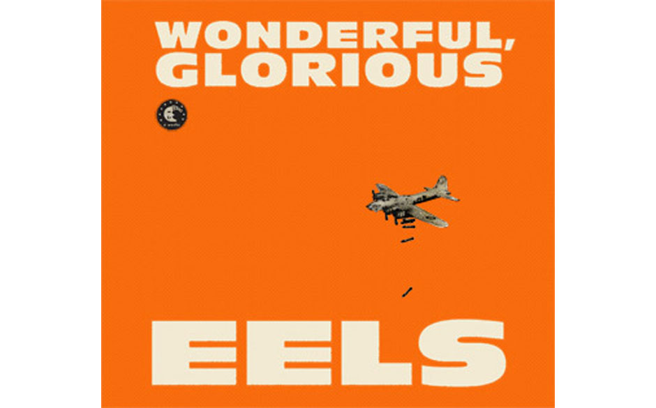18. Eels – Wonderful, Glorious (-)