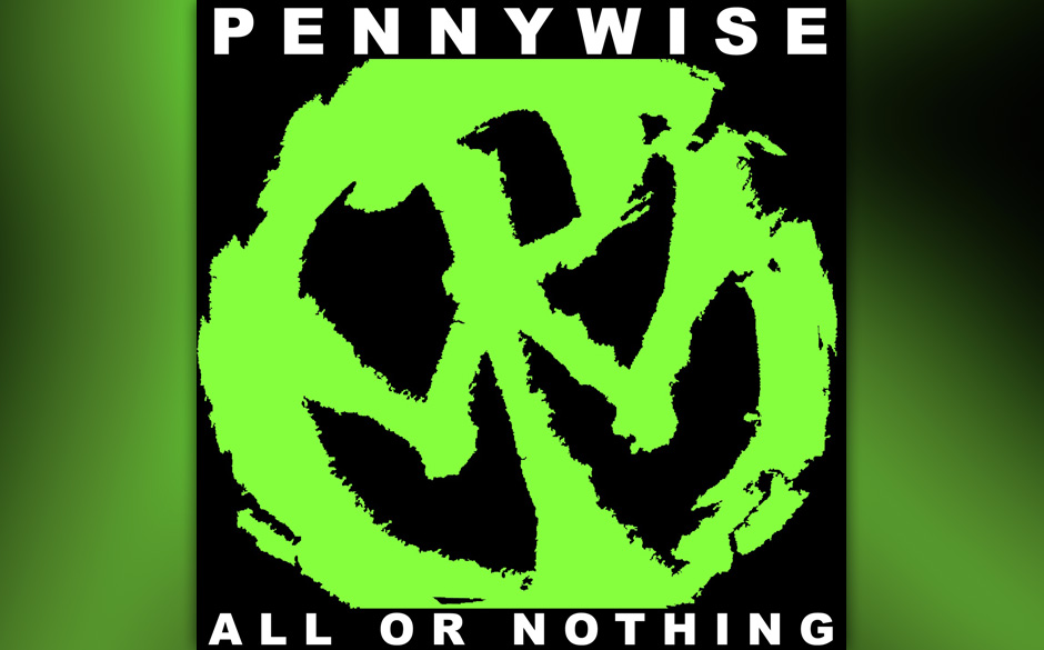 Pennywise - "All Or Nothing".