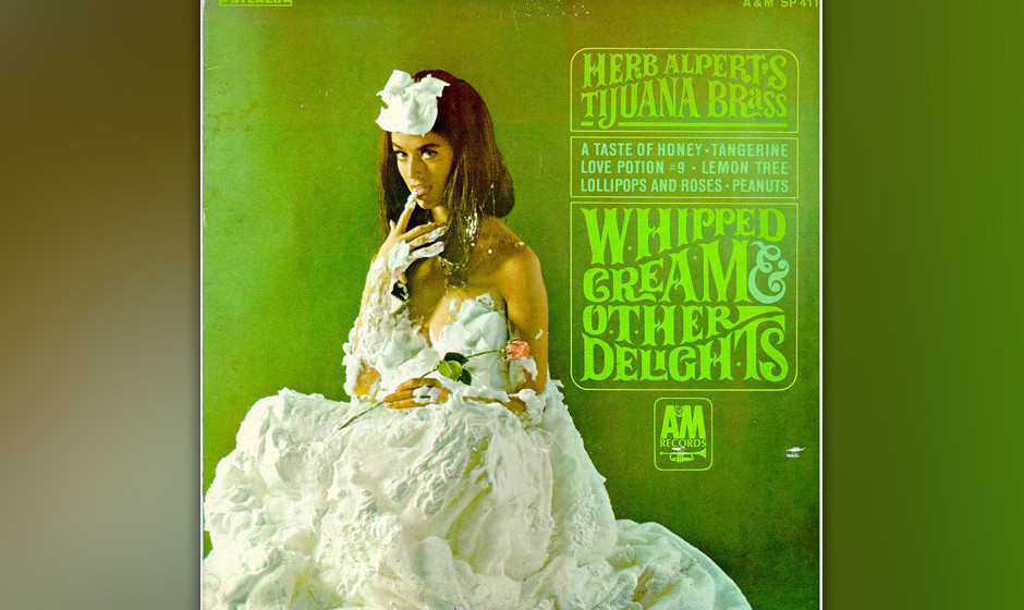 Herb Alpert & The Tijuana Brass- 'Whipped Cream & Other Delights'.
