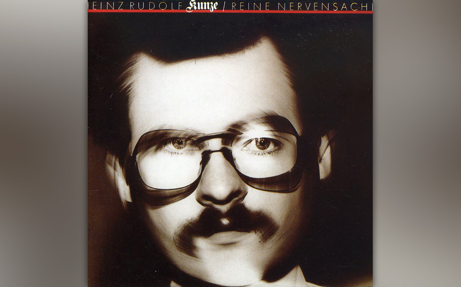 47. Heinz Rudolf Kunze: Reine Nervensache (1981). Zu Beginn der Neuen Deutschen Welle orientierte sich Kunze an Franz Jose...