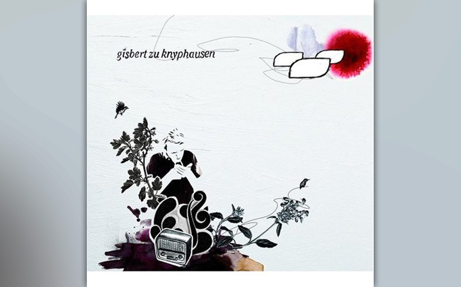 38. Gisbert zu Knyphausen: Gisbert zu Knyphausen (2008). Der Mann mit dem schwurbeligen Namen hastet auf seinem ersten Alb...