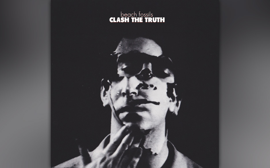 Kicks: Beach Fossils - Clash The Truth. Wer weiß, vielleicht hat ja ein Realitäts-Check dazu geführt, dass sich die Ban...