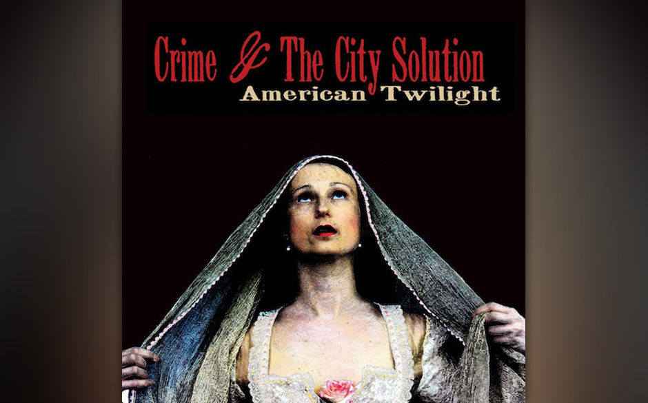 Crime & The City Solution - American Twilight. Neu sind die hymnisch-gotteslobenden Chöre, die das nunmehr achtköpfige E...