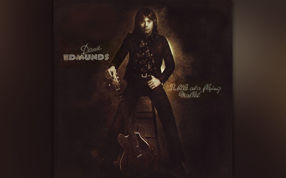 Replay: Dave Edmunds -
Subtle As A Flying Mallet. Nostalgische Cover-Versionen 
von Sixties-Klassikern.