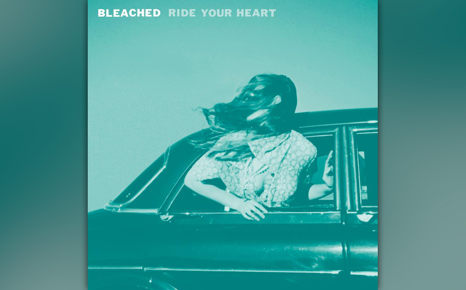 Bleached - Ride Your Heart. Schon wieder eine erfrischende Girl-Band aus dem San Fernando Valley!