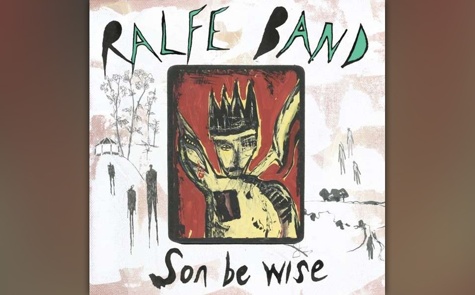 Ralfe Band - "Son Be Wise". Schöne, spleenig romantische Platte.
