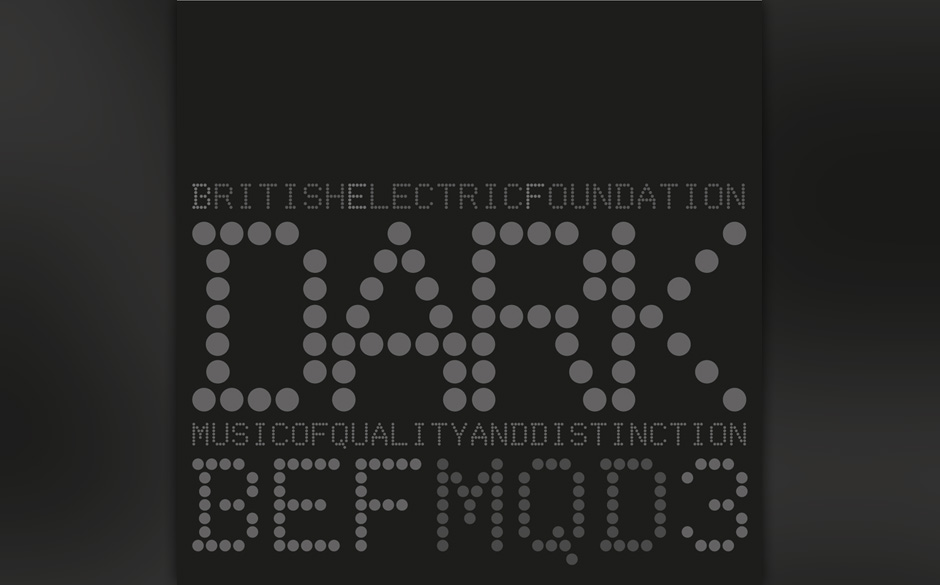 British Electric Foundation - "Music Of Quality And 
Distinction Vol. 3 – Dark". Dass die British Electric Foundation, e...