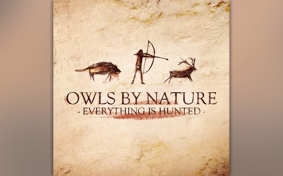 Owls By Nature - "Everything Is Hunted". Rau und mit Hochdruck, aber gleichzeitig musikalisch souverän gespielter Mix aus...