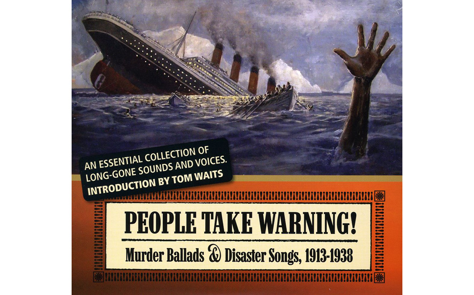 Und: "People Take Warning! Murder Ballads & Disaster Songs 1913-1938". Nichts als Ärger mit dieser Kollektion von Vintage...