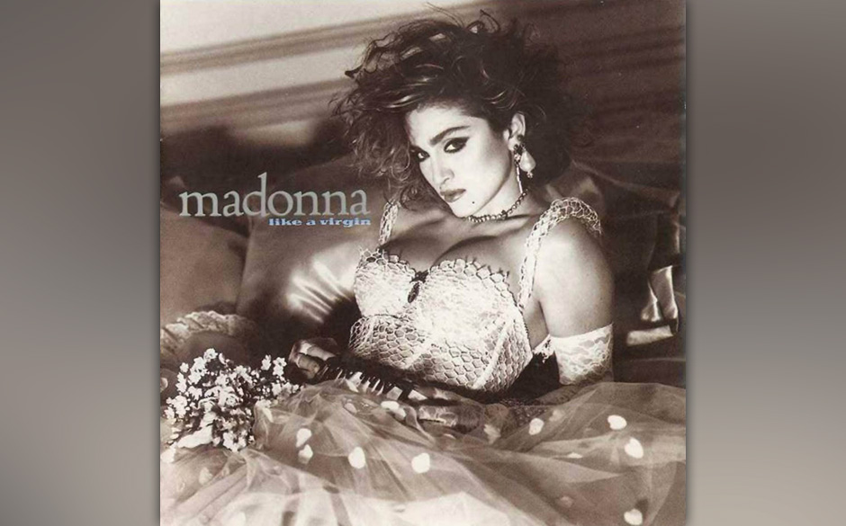 Madonna - "Like A Virgin".