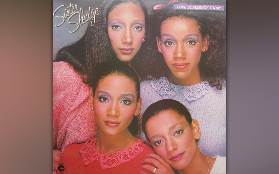 Sister Sledge - "Love Somebody Today".
