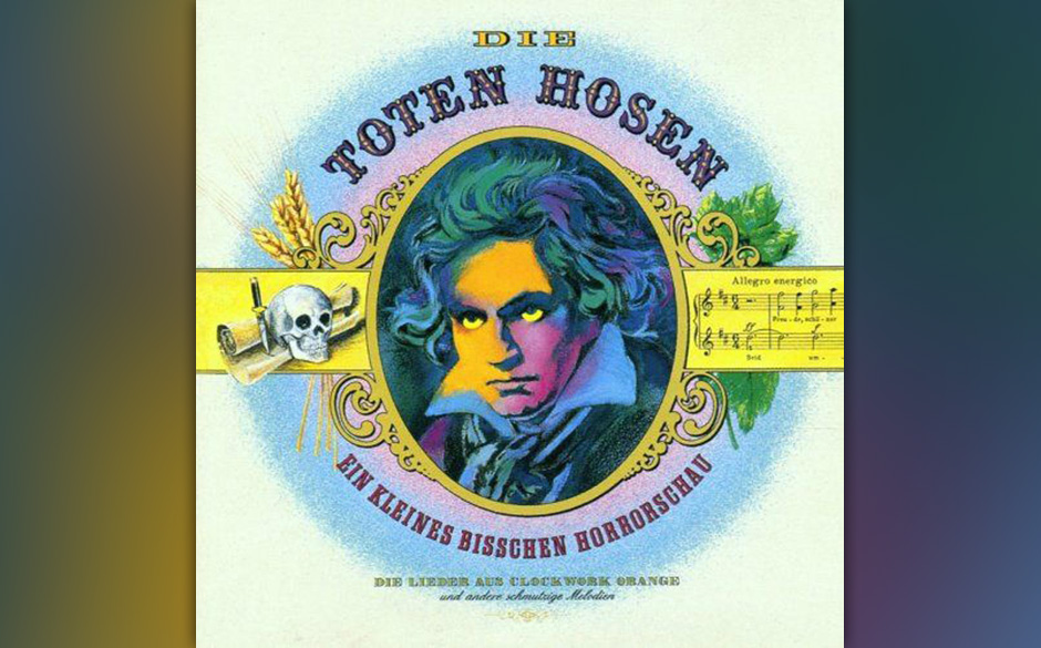 24. Die Toten Hosen:  Ein kleines bisschen Horrorschau. Die von Anthony Burgess inspirierten Texte vom brutalen Kampf gege...