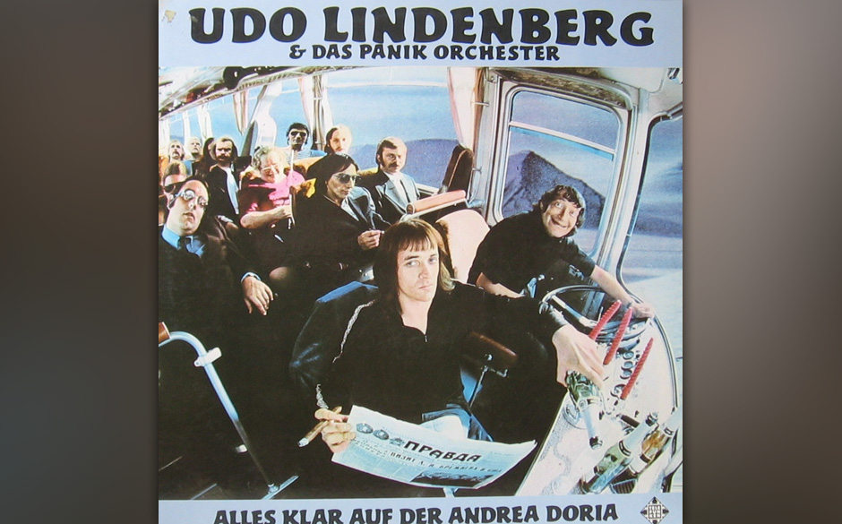 12. Udo Lindenberg: Alles klar auf der Andrea Doria. Lindenbergs Wanderjahre endeten als juveniler Knallkopf 1968 in Onkel...