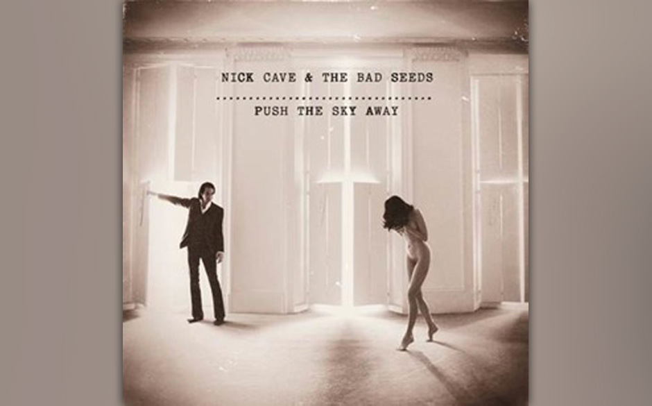 16. Nick Cave & The Bad Seeds - "Push The Sky Away" (18)