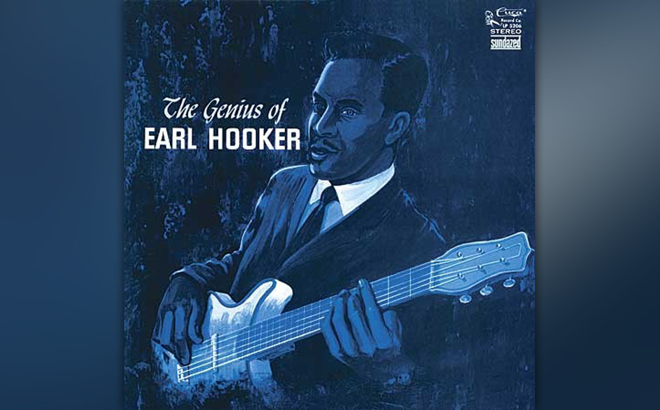 Replay: Earl Hooker - "The Genius Of Earl Hooker". Es entbehrt nicht einer gewissen Tragik, dass es Earl Hooker erst 1967 ...