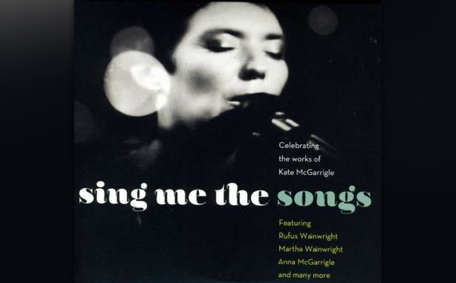 Various Artist - Sing Me the Songs, Celebrating Kate Mcgarrigle

Rufus Wainwright feiert mit Norah Jones und Broken Social...