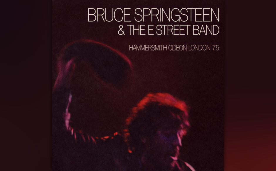 Platz 32: Bruce Springsteen & The E Street Band - "Hammersmith Odeon, London '75"