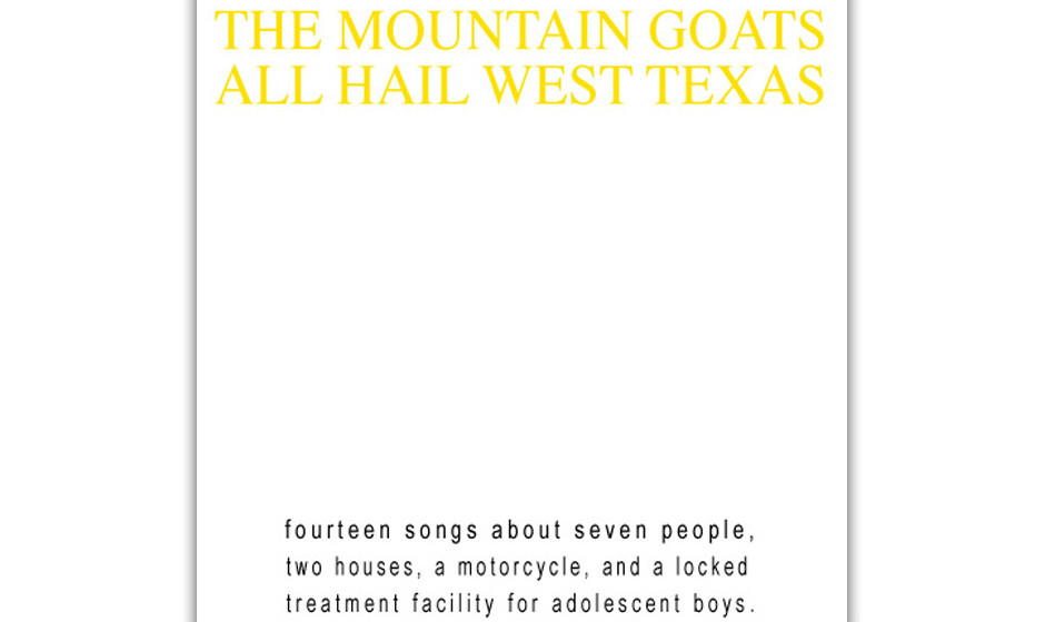 Mountain Goats - 'The	All Hail West Texas'. Reissue der Woche	
