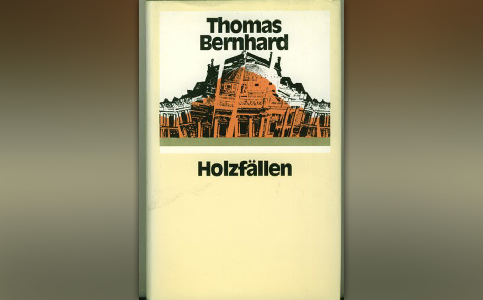 Thomas Bernhard: Holzfällen