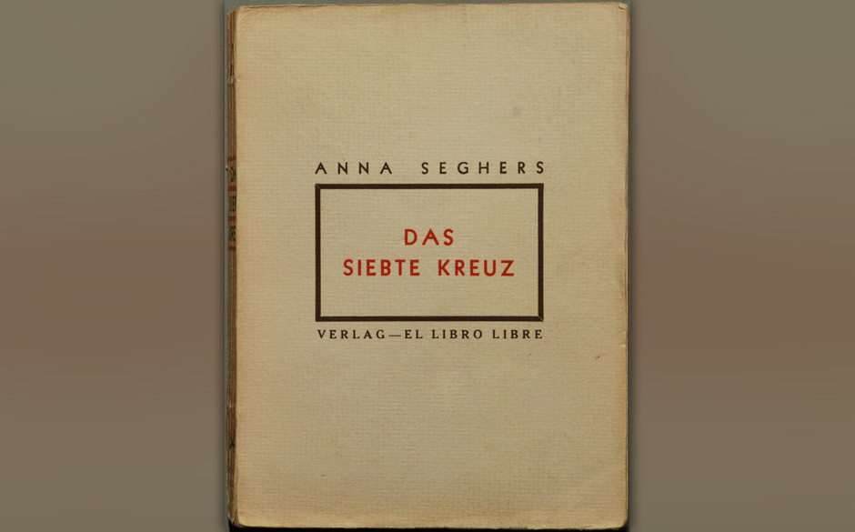 Anna Seghers: Das siebte Kreuz