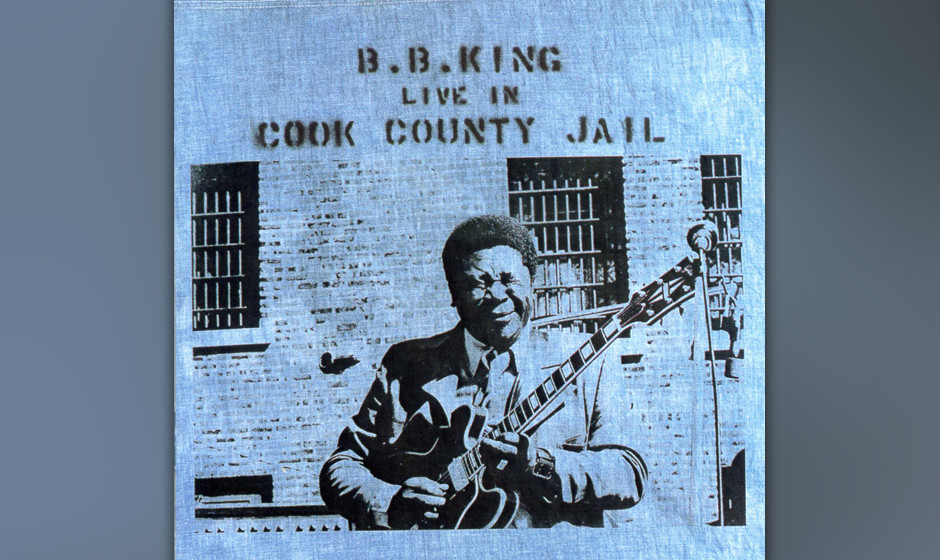 499. B.B. King: Live In Cook County Jail (1971). Als er 1970 in diesem Chicagoer Gefängnis auftrat, erlebte Kings Karriere e