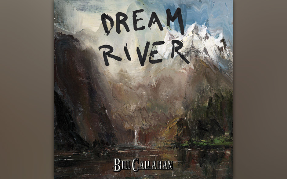 Bill Callahan - "Dream River". Spartanischer, spröder – neue Songs vom großen Amerikaner.