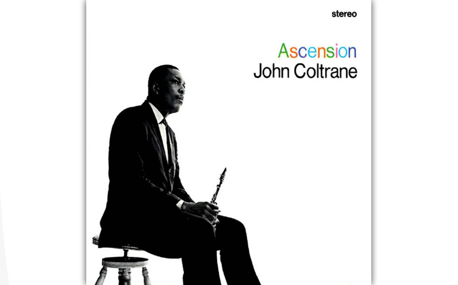 24. John Coltrane - "Ascension"