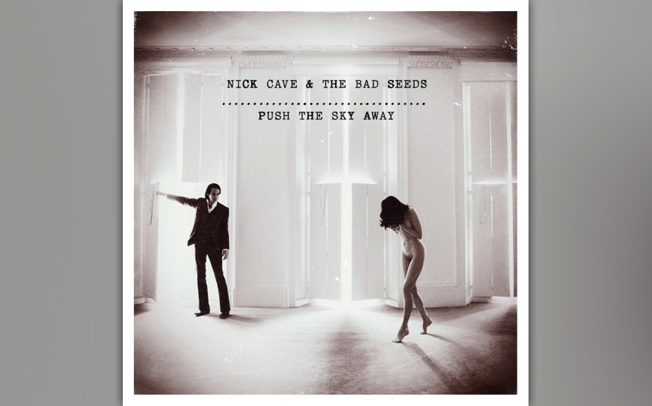 4. Nick Cave & The Bad Seeds - "Push The Sky Away"