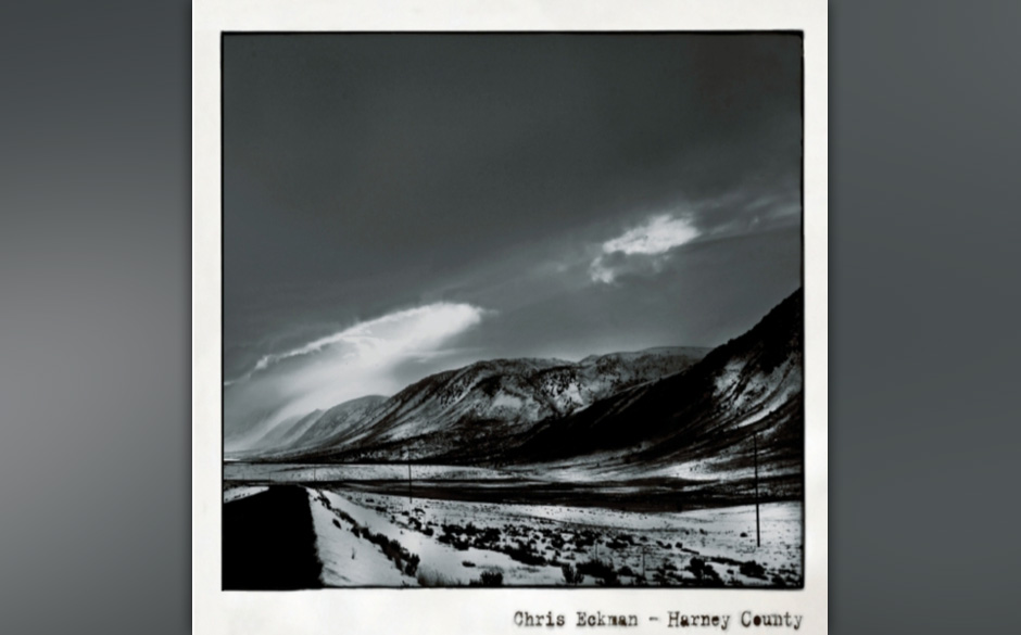 Chris Eckman - "Harney County". Der Ex-Walkabouts-Sänger träumt den Traum von der Menschenleere.