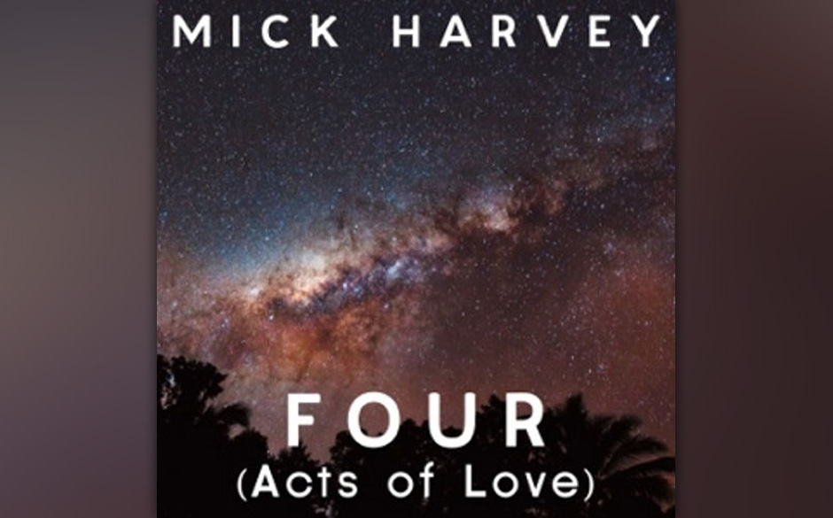 Mick Harvey - FOUR (ACTS OF LOVE)