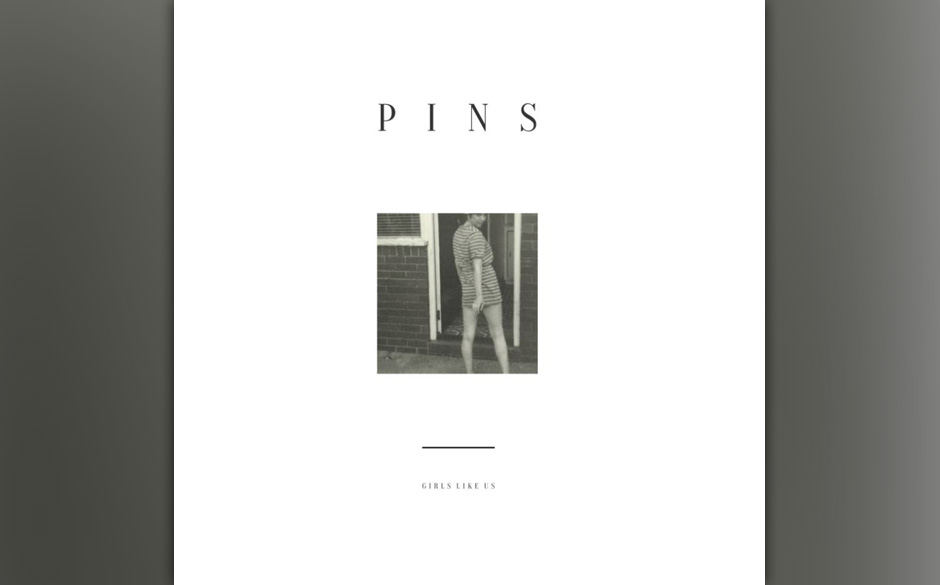 09. PINS - „Girls Like Us“