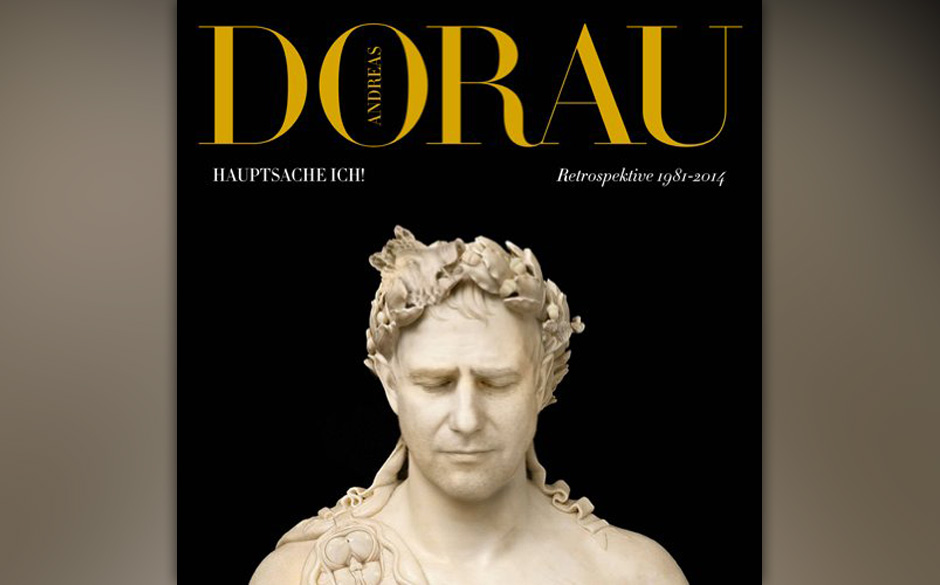 Andreas Dorau -	"Hauptsache ich! - Retrospektive 1981-2014". Eine Retrospektive bringt Andreas Dorau - der im Januar seine...