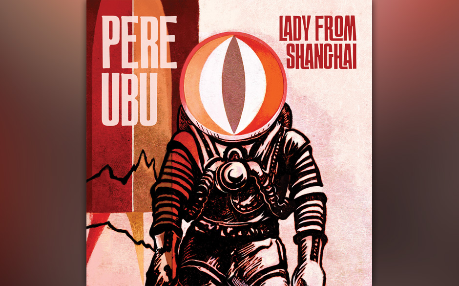 Platz 95	:	Pere Ubu	–	LADY FROM SHANGHAI