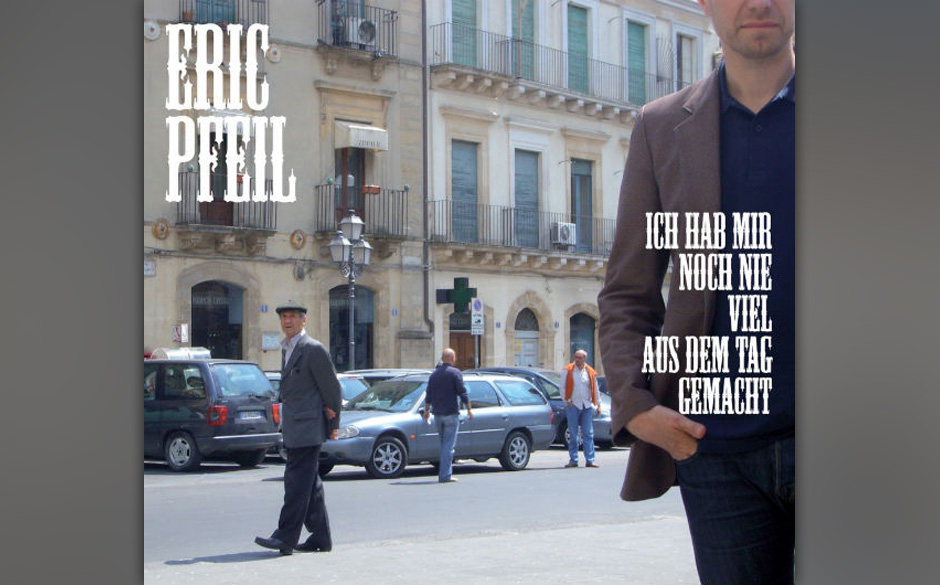 Platz 99	:	Eric Pfeil	–	ICH HAB MIR NOCH NIE VIEL AUS DEM TAG GEMACHT