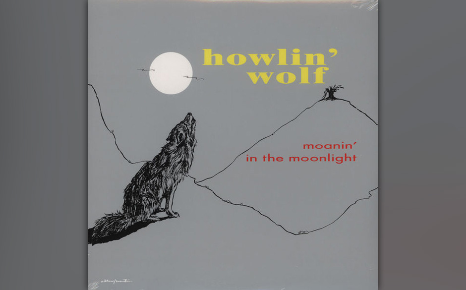 154. Howlin’ Wolf - Moanin’ In The Moonlight, 1959
Wolf knurrte bedrohlich und ließ, mit den explosiven Gitarren von ...