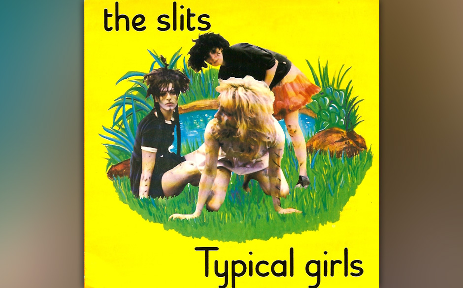 27. The Slits - Typical Girls
